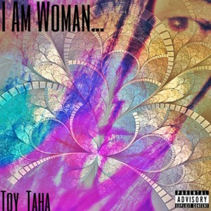 I Am Woman...