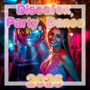 Discofox, Party, Dance 2025