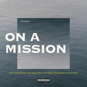 ON A MISSION (Explicit)