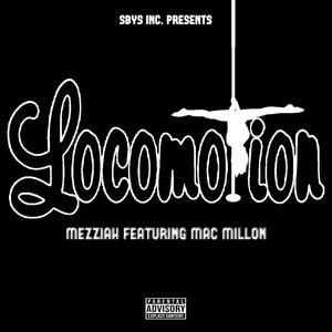 Locomotion (feat. Mac Millon) (Explicit)