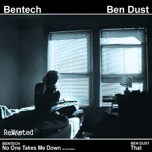 No One Takes Me Down (Ben Dust Remix)