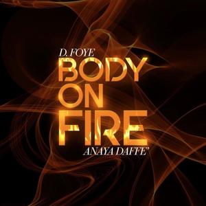 Body On Fire (feat. Anaya Daffe') [Radio Edit]