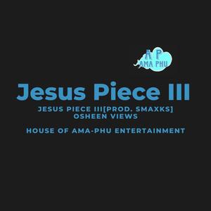 Jesus Piece III (feat. OSHEEN VIEWS) [Special Version] [Explicit]