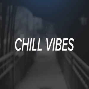 Chill Vibes