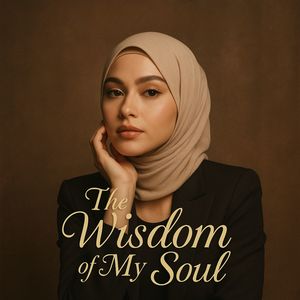 The Wisdom of My Soul