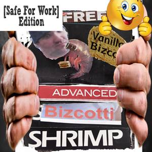 Free Advanced Bizcotti Shrimp - EP [Safe For Work Edition]