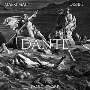 Dante(feat. Maeki Maii & Dissipé) (Explicit)