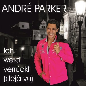 Ich werd' verrückt (Déjà-vu)