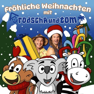 Fröhliche Weihnachten mit Rodscha und Tom