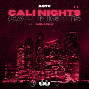 CALI NIGHTS (feat. 1nine & Amen 28) [Explicit]