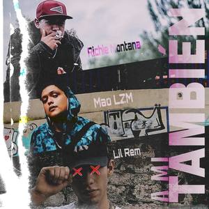 A mi también(feat Richie Montana & Lil Rem)