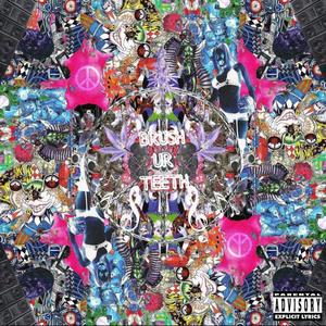 BRUSH UR TEETH (feat. SYG Q5) (Explicit)