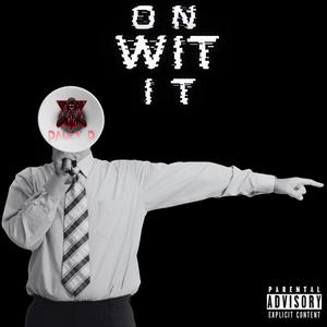 On Wit It (Explicit)