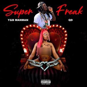 Suppah Freak (feat. TheRealQd) [Explicit]