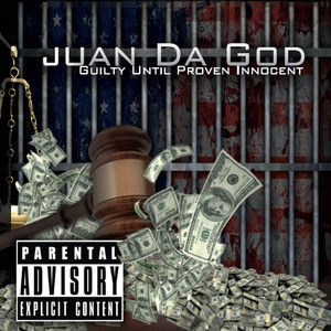 Guilty Until Proven Innocent (Explicit)