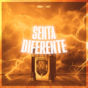 Senta Diferente (Explicit)