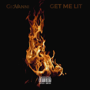 Get Me Lit (Explicit)