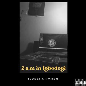 2 a.m. in Igbodogi (feat. Prod_rvmen) [Explicit]