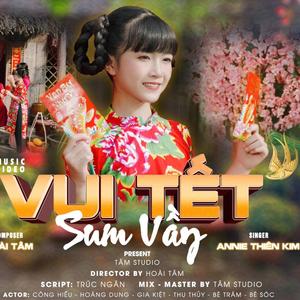 VUI TẾT SUM VẦY (feat. Nhạc sĩ Hoài Tâm)