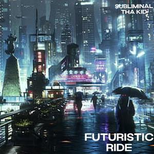 Futuristic Ride (feat. T-Loc & Marina.mymy) (Explicit)