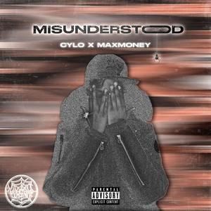 MISUNDERSTOOD (feat. MaxMoney) [Explicit]