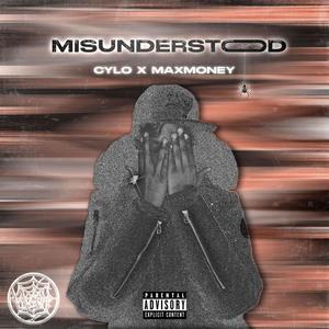 MISUNDERSTOOD (feat. MaxMoney) (Explicit)