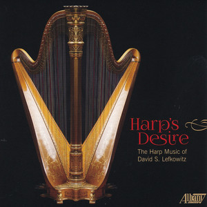 Harp's Desire: Harp Music of David S. Lefkowitz