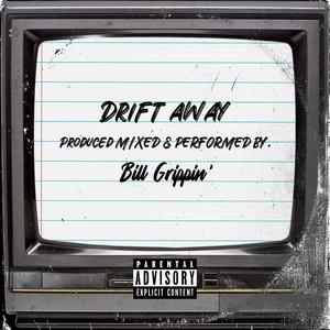 Drift away (Explicit)