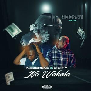 No Wahala (feat. Nazerene & Cigity)