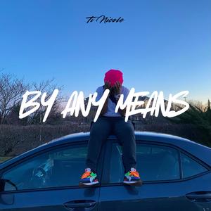 By Any Means (Explicit)