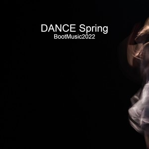 DANCE Spring BootMusic2022