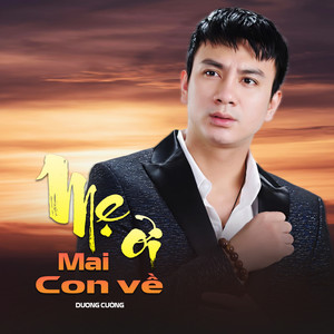 Mẹ Ơi Mai Con Về