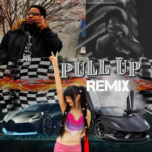 PULL UP (feat. nothisischandler) [Remix] [Explicit]