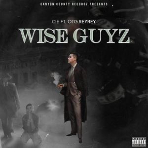 Wise Guyz (feat. otg.reyrey) [Explicit]