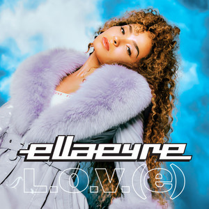 Ella Eyre - L.O.V. (e) .