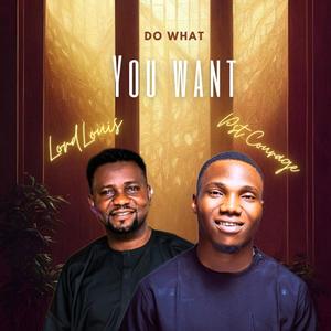Do What You Want (feat. Pastor Courage)