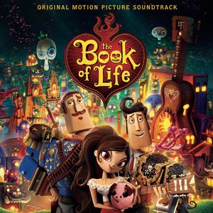 The Book of Life (Original Motion Picture Soundtrack) (生命之书 电影原声带)