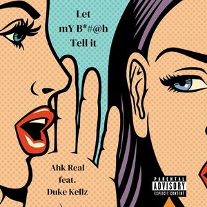 Tell It (feat. Duke Kellz) (Explicit)