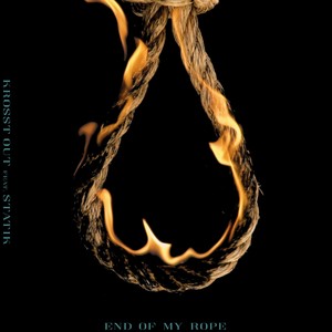 End of My Rope (Explicit)