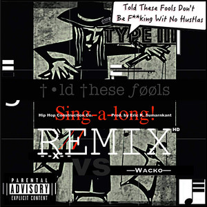 Told These Fools (Remix|Explicit)