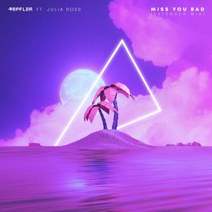 Miss You Bad [feat. Julia Ross] (Extended Mix)