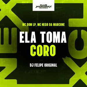 Ela Toma Coro (Explicit)