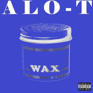 Wax (Explicit)