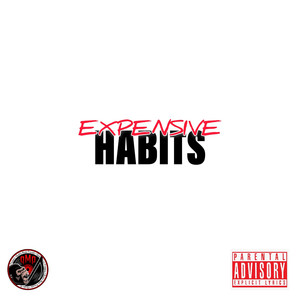 Expensive Habits (Explicit)