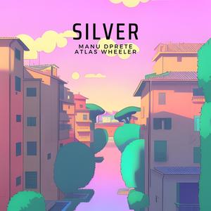 Silver (feat. Atlas Wheeler)