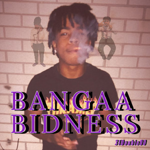 BANGAA BIDNESS (Explicit)