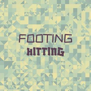 Footing Hitting