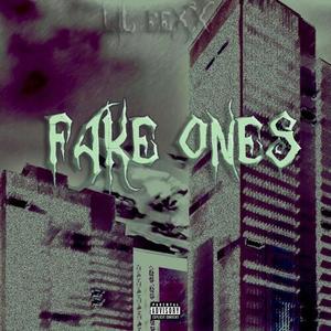 fake ones (Explicit)