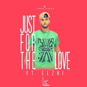 Just For The Love (feat. Elzhi & Andre DePriest) - Single