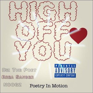 High off You (feat. Brea Sanger & Noogz) [Explicit]